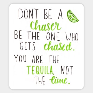 You are the tequila Sticker